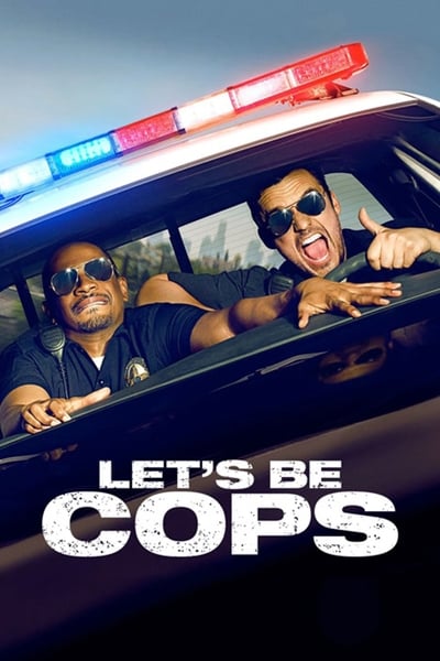 Let's Be Cops (2014)