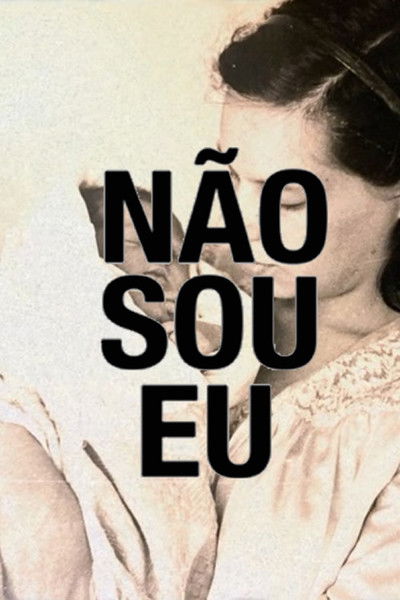 Poster do Filme Não Sou Eu