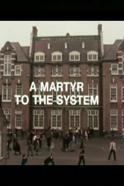 A Martyr to the System