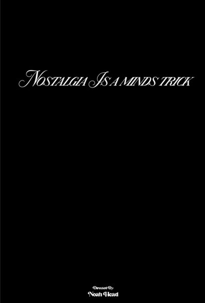 movie poster for Nostalgia Is A Minds Trick