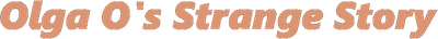 Olga O's Strange Story Logo