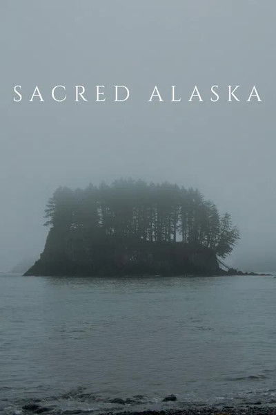movie poster for Sacred Alaska
