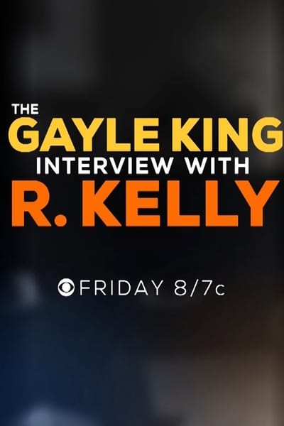 Watch Now!(2019) The Gayle King Interview with R. Kelly Movie Online -123Movies