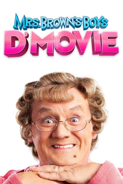 Poster for the movie Mrs. Brown's Boys D'Movie