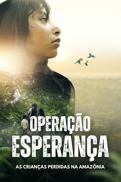 Poster do Filme Operação Esperança: As Crianças perdidas na Amazônia