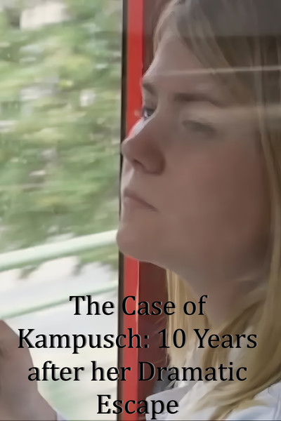 movie poster for The Case of Kampusch: 10 Years after her Dramatic Escape