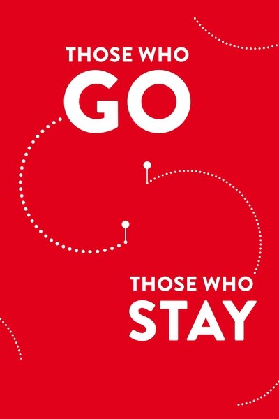 Poster do Filme Those Who Go Those Who Stay