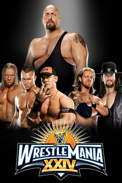 Poster for the movie WWE WrestleMania XXIV