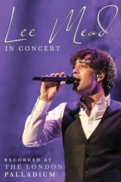 movie poster for Lee Mead In Concert (Live at the London Palladium)