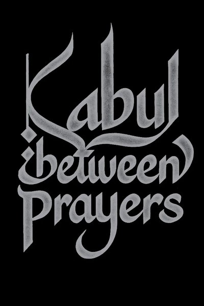 movie poster for Kabul, Between Prayers