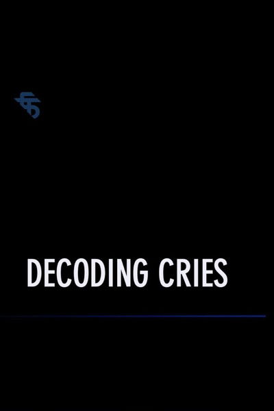 movie poster for Decoding Cries