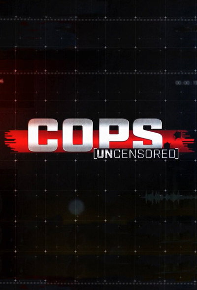 Cops Uncensored