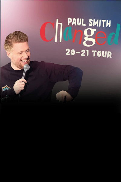 movie poster for Paul Smith - Changed Tour 2020 - 2021