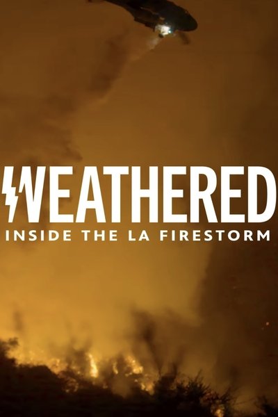 Poster do Filme Weathered: Inside the LA Firestorm