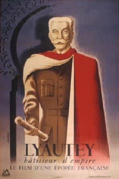 Watch!(1946) Lyautey, bâtisseur d'empire Full Movie Online Putlocker