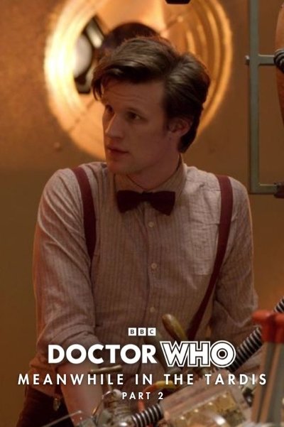 Doctor Who: Meanwhile in the TARDIS: Part 2