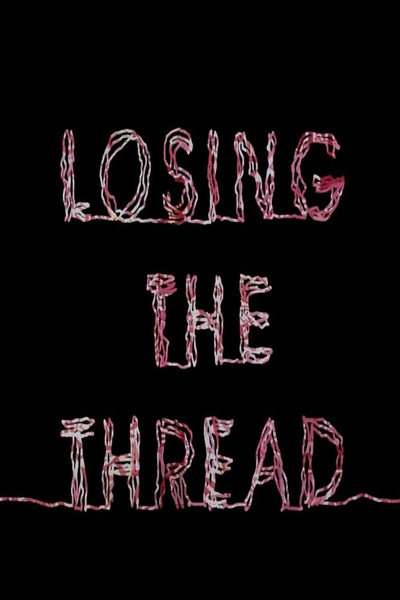 Poster do Filme Losing the Thread