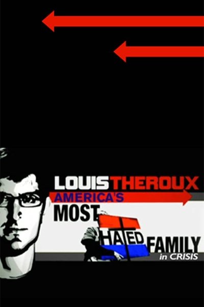 Poster for the movie Louis Theroux: America's Most Hated Family in Crisis
