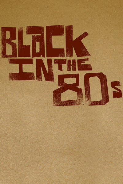 poster for Black in the 80s