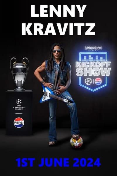 Lenny Kravitz : UEFA Champions League Final Kick Off Show