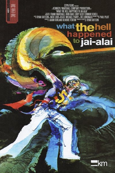 movie poster for What the Hell Happened to Jai-Alai?