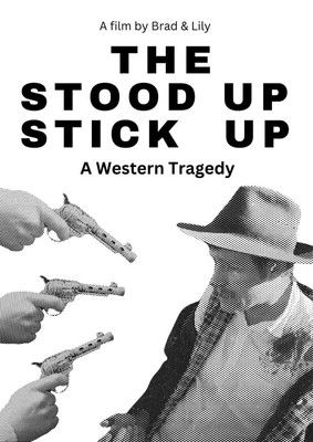 Poster do Filme The Stood Up Stick Up