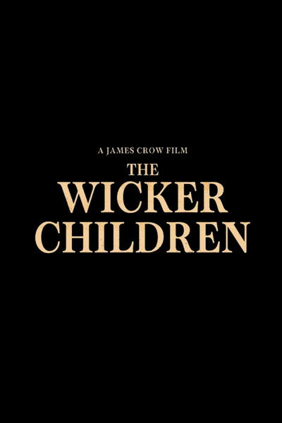 movie poster for The Wicker Children