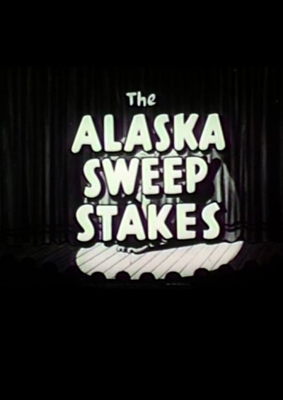movie poster for Alaska Sweepstakes