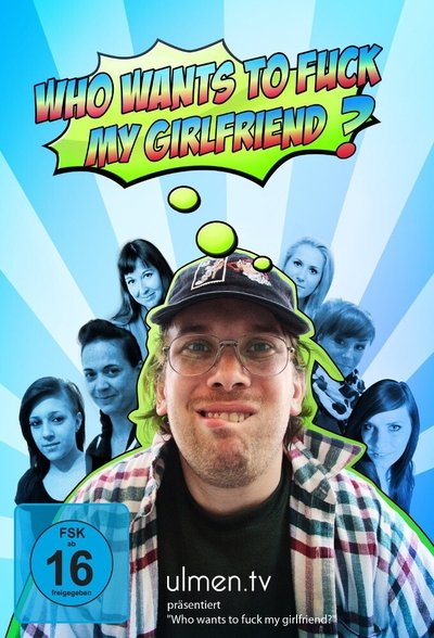 poster for Who want's to fuck my girlfriend?