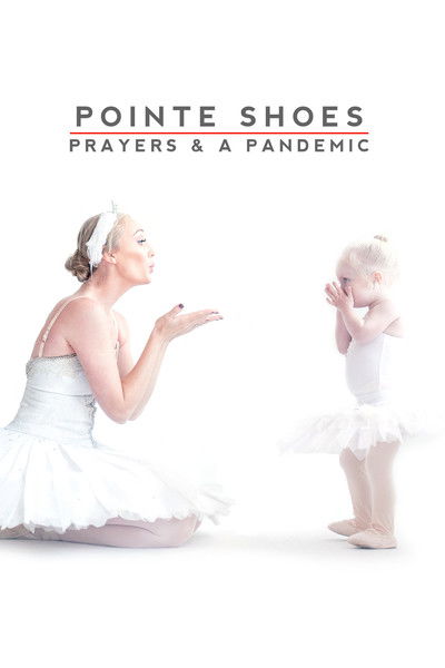 Poster do Filme Pointe Shoes, Prayers and a Pandemic