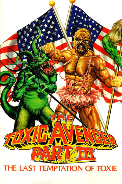 Poster for the movie The Toxic Avenger Part III: The Last Temptation of Toxie