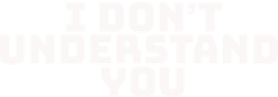 I Don't Understand You Logo