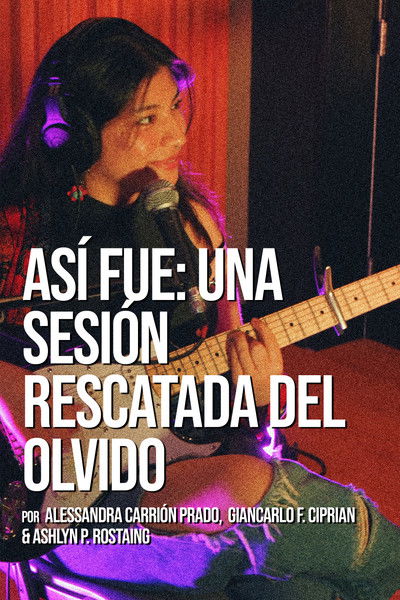 Poster do Filme Así fue: Una sesión rescatada del olvido
