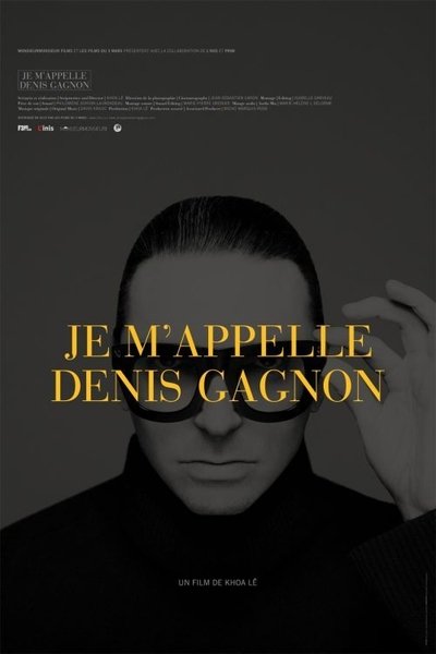 Poster do Filme Je m'appelle Denis Gagnon