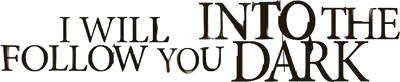 I Will Follow You Into the Dark Logo