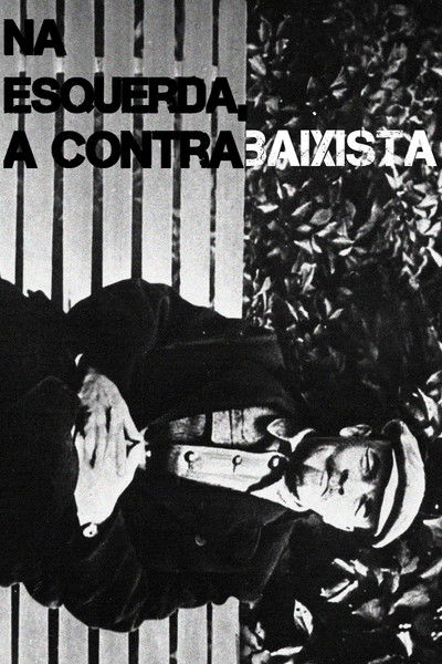 Poster do Filme Na Esquerda, A Contrabaixista
