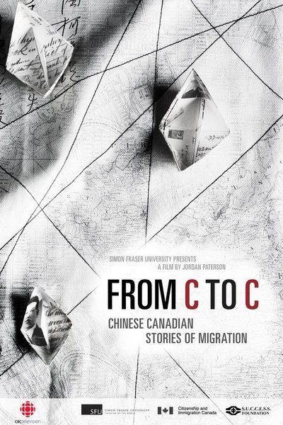Poster do Filme From C to C: Chinese Canadian Stories of Migration