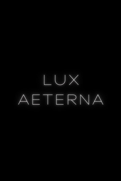 Poster do Filme LUX AETERNA