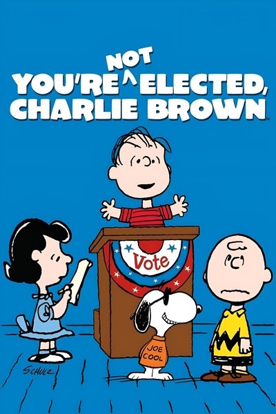 Poster for the movie You're Not Elected, Charlie Brown