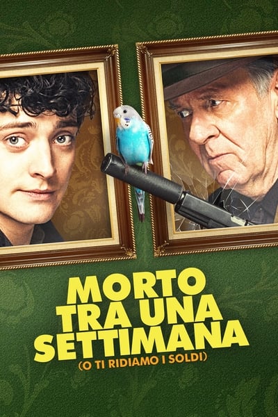 Morto tra una settimana... O ti ridiamo i soldi (2018)