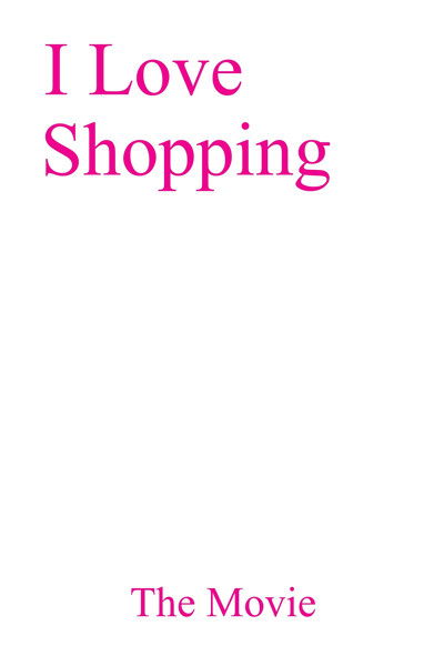 Poster do Filme I Love Shopping