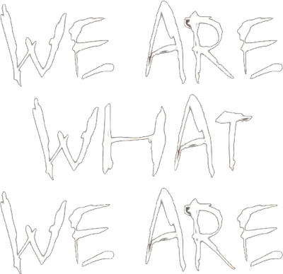 We Are What We Are Logo