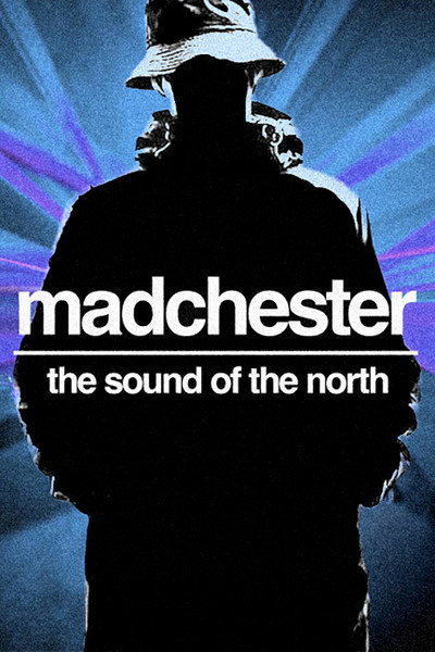 Madchester: The Sound of the North