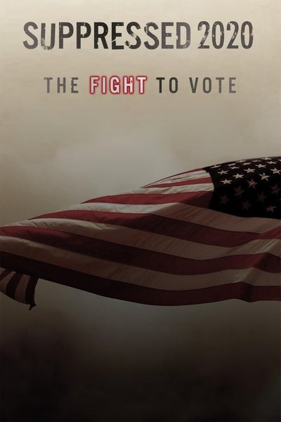 Poster do Filme Suppressed 2020: The Fight to Vote