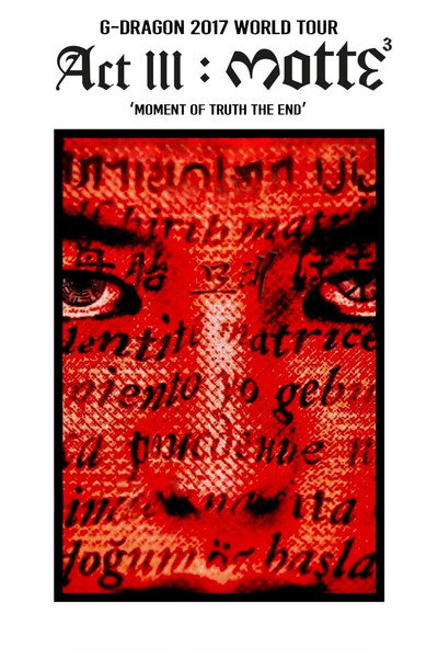 G-DRAGON 2017 WORLD TOUR [ACT III, M.O.T.T.E] IN SEOUL