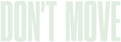 Don't Move Logo