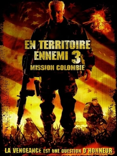 En territoire ennemi 3 : Mission Colombie (2009)