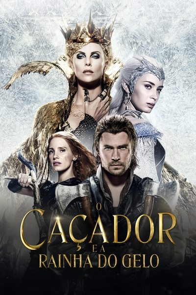 Poster do Filme O Caçador e a Rainha do Gelo