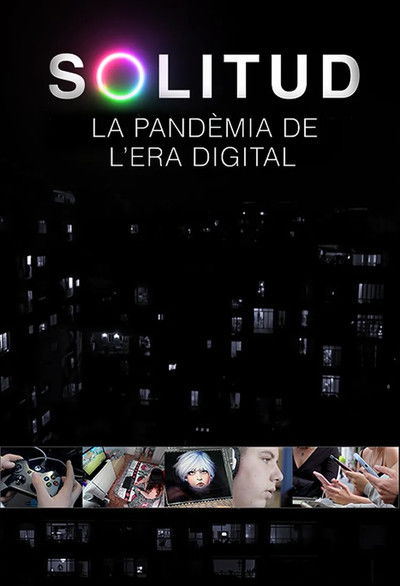 Poster do Filme Solitud, la pandèmia de l'era digital
