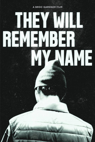 They Will Remember My Name